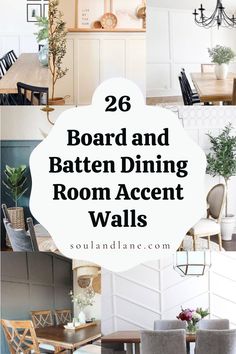 some chairs and tables with text overlay that says 26 board and batten dining room accent walls