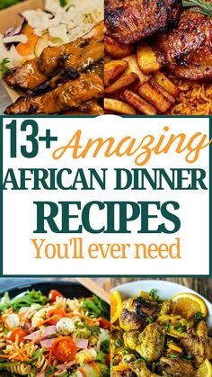 the top ten african dinner recipes you'll ever need to try in this list