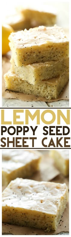 lemon poppy seed sheet cake is stacked on top of each other with the words, lemon poppy seed sheet cake