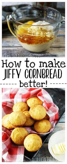 how to make jiffy cornbread better with the recipe title above it and an image of