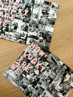 two black and white photos with pink lettering on them sitting on a wooden table next to each other