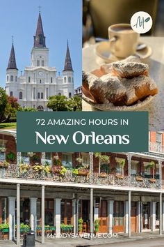 an old building with the words 72 amazing hours in new orleans