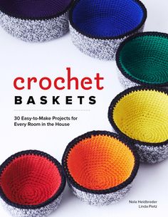 crochet baskets 30 easy - to - make projects for every room in the house