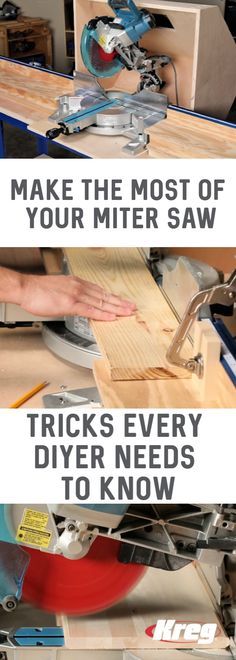 two pictures showing how to make the most of your miter saws and tools every diyer needs to know