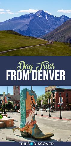 two pictures with the words day trips from denver