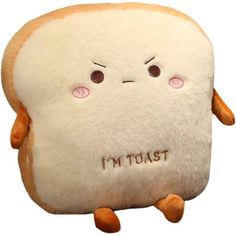 a stuffed animal with the words i'm toast on it