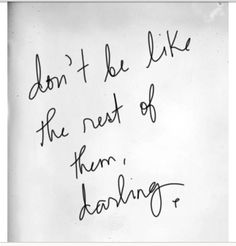 a handwritten note with the words don't be like the rest of them dancing