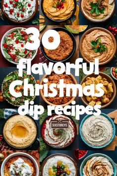 christmas dips with text overlay that reads, 30 flavorful christmas dip recipes