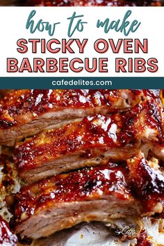 how to make sticky oven barbecue ribs with bbq sauce on top and the recipe below