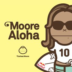 a woman with sunglasses holding a surfboard in front of a yellow background that says moore aloha