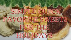 the words simple quick favorite sweets for the holidays