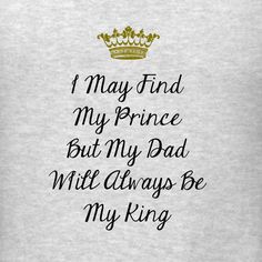 i may find my prince but my dad will always be my king