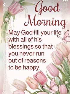 a card saying good morning with pink tulips and butterflies on the front,