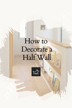 how to decorate a half wall