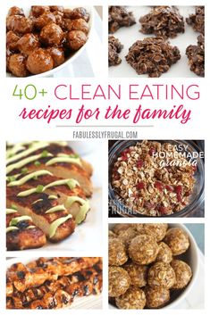 the top ten clean eating recipes for the family, including meatballs and granola