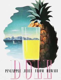 an advertisement for pineapple juice from hawaii featuring a pineapple and a glass of orange juice