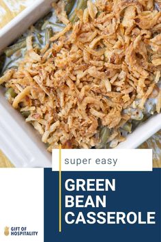 green bean casserole in a white dish with text overlay that reads, super easy