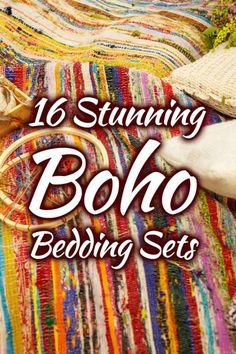 the bedding sets are laid out on top of each other with text overlay reading 16 stunning boho bedding sets