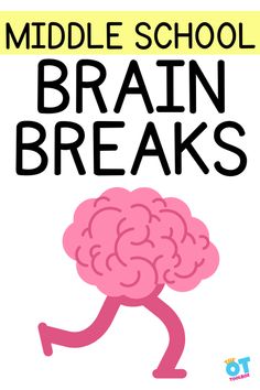 a poster with the words middle school brain breaks in black and pink, on a white background