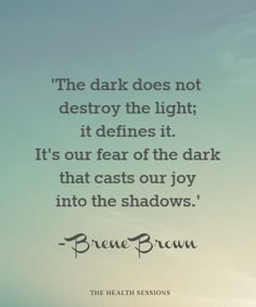 Quotes About Shining, Light Quotes Inspirational, In A Dark Place, Brene Brown Quotes, Saving Quotes, Light In The Darkness, Dark Times, Ray Of Light