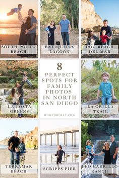 an image of family photos with the words 8 perfect spots for family photos in north san diego