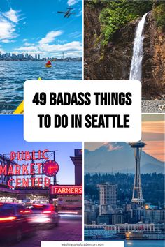 the top things to see and do in seattle, including waterfalls, water falls, and hotels