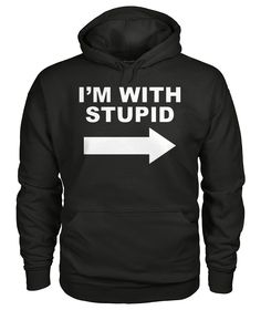 I'm With Stupid Shirts - Viralstyle High Quality T Shirts, To Sell, The 100, Things To Sell, T Shirts, High Quality, T Shirt