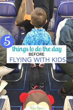 a young boy sitting on an airplane seat with the words 5 things to do before flying with kids