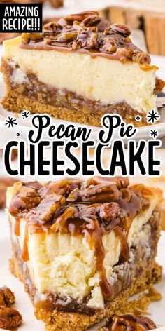 two pieces of pecan pie cheesecake on white plates with the title overlay