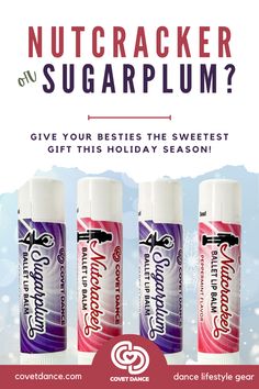 Holiday lip balms keep dancers moisturized and happy. Dancer Problems, Holiday Lip, Professional Dancers