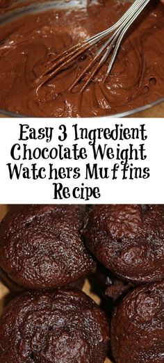 chocolate muffins in a glass bowl with the words easy 3 ingredient chocolate weight watch her muffins recipe