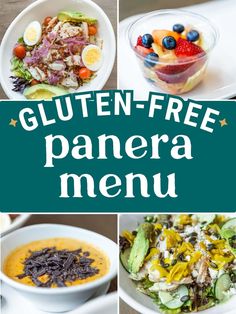 the gluten - free panera menu is shown in four different pictures, including salads and desserts