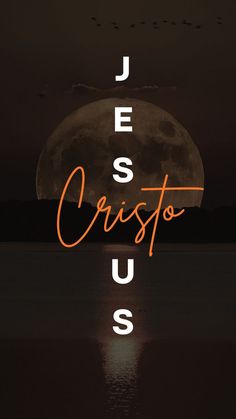 the words jesus cristoo are lit up in front of a full moon