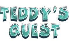 the words teddy's quest written in green and blue letters on a white background