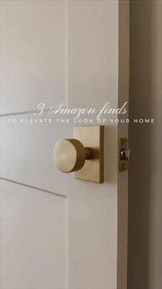 an open door with a knob on the front and side panels that say, 3 things to elevate the look of your home