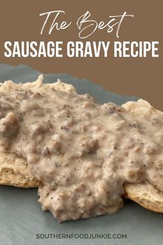 the best sausage gravy recipe on a plate