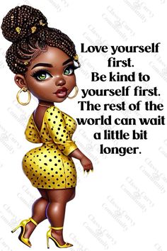 The world will wait. #curvesarebeautiful #curves #womensupportingwomen #women #polkadots Black Women Inspirational Quotes Wisdom, Strong Black Woman Art, Black Women Encouragement, Tough Women Quotes, Plus Size Black Women Art Beautiful, Making Memories Quotes, Good Morning Quotes Friendship, Believe In Yourself Quotes