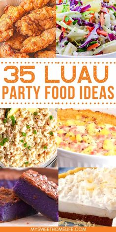 25 party food ideas for the ultimate celebration with text overlay that reads 35 luau party food ideas