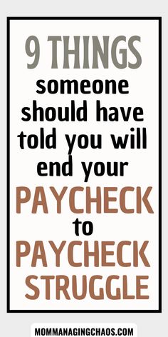 the words 9 things someone should have told you will end your paycheck to paycheck struggle