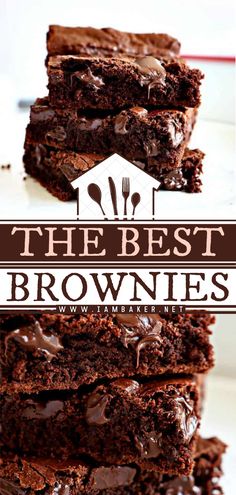 chocolate brownies stacked on top of each other with the words, the best brownies