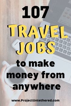 a person sitting at a table with a laptop and coffee in front of them text reads 1017 travel jobs to make money from anywhere