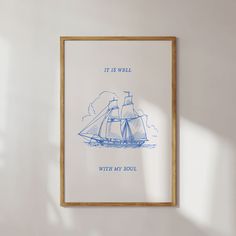 a blue and white drawing of a sailboat with the words it's well with my soul