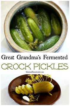 some pickles are in a bowl and on a plate with the words great grandma's fermeted crock pickles