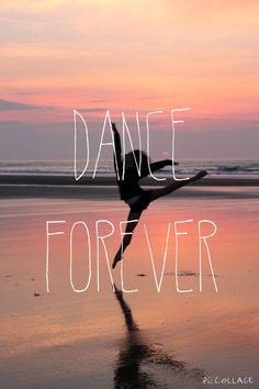 a person is dancing on the beach with their legs in the air and text that reads dance forever