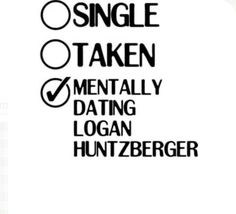 some type of sticker that says, single taken mentally dating logan huntzer