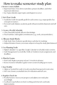 Ace your semester with a well-organized study plan! Start by setting clear academic goals and breaking them into manageable milestones. Use a planner or digital calendar to organize your schedule, prioritizing tasks based on importance and deadlines. Create a consistent study routine and utilize study tools and resources like apps, flashcards, and study groups. Don't forget to take regular breaks to avoid burnout and maintain balance. With these steps, you'll stay on track and achieve your academic goals effortlessly! 🌟📖📝 Study Tips Organization, Creating A Study Schedule, Study To Break Ratio, Study Schedule Planner, Planning System Ideas, Preparing For University, University Tips Organization, Grad School Study Aesthetic, How To Stay Consistent With Study