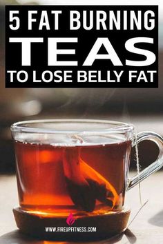 5 Fat Burning Teas to Lose Belly Fat 1200 Calorie Diet Meal Plans, Burn Belly Fat Drinks, Fat Burning Tea, Burn Stomach Fat, Best Fat Burning Foods, Fat Burning Smoothies, Belly Fat Drinks, Belly Fat Burner Drink