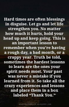 an image with the words, hard times are often blessings in disguise let go and let