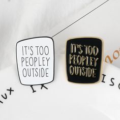 it's too peopley outside and its too peopley outside lapel pin