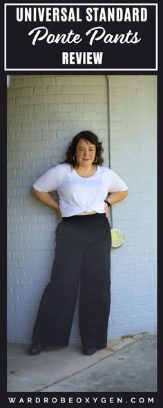 Universal Standard Ponte Pants Review. In this unpaid post, I model 6 styles and share my honest thoughts. Ponte is a doubleknit that is a blend of polyester, rayon, and spandex. The tight weave and heavier weight makes this fabric extremely versatile and look more elevated than a lot of other knits. Ponte knit is wrinkle resistant, has a bounce-back factor so it holds its shape, and is relatively easy care. Universal Standard Outfits, Ponte Pants Outfit, Pants Outfit Plus Size, Universal Standard